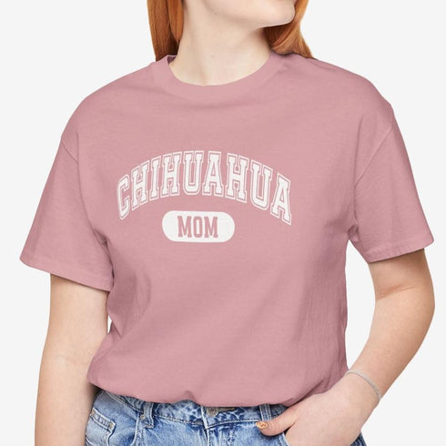 Chihuahua Mom T-Shirt -  Chihuahua Shirt for Women